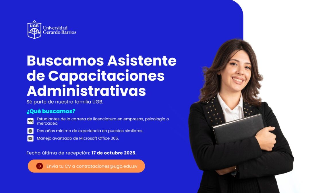 PLAZA DISPONIBLE: ASISTENTE DE CAPACITACIONES ADMINISTRATIVAS